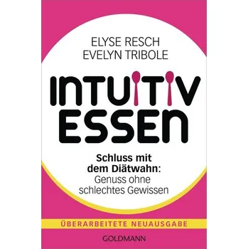 Intuitiv essen - Resch, Elyse