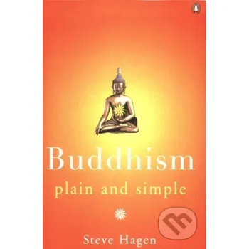 Cizojazyčná kniha Buddhism Plain and Simple - Steve Hagen Penguin Books