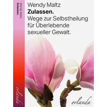 Zulassen - Maltz, Wendy