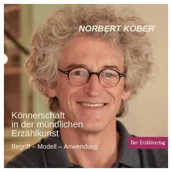 Könnerschaft in der mündlichen Erzählkunst - Kober, Norbert