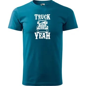 Pánská móda DOBRÝ TRIKO Pánské tričko s potiskem Truck yeah Velikost: XS, Barva: Petrolejová