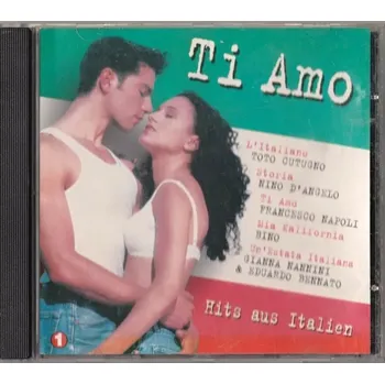 Zahraniční hudba CD Ti Amo - Hits aus Italien