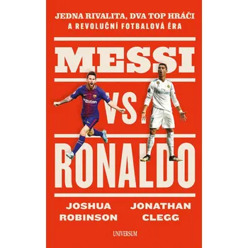 Messi vs. Ronaldo - Joshua Robinson, Jonathan Clegg (2024, pevná)