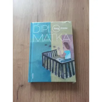 LUCY FRICKE - Diplomatka (Diplomatka)