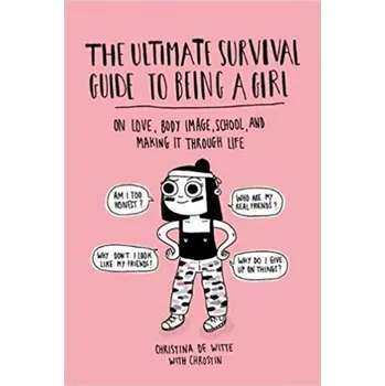 Running Press The Ultimate Survival Guide to Being a Girl