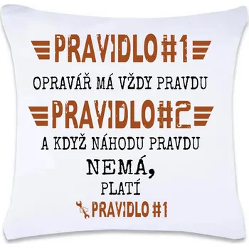 Dekorativní polštářek DOBRÝ TRIKO Polštář s potiskem 40 x 40 cm Opravář pravidla Oboustranný tisk: NE