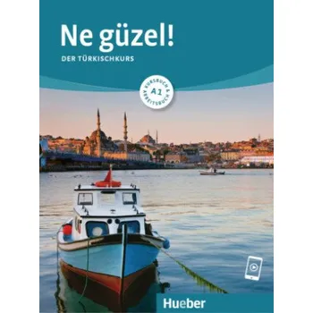 Německý jazyk Ne güzel! A1: Der Türkischkurs / Kursbuch und Arbeitsbuch mit Audios online – Dogan Tezel (TR)