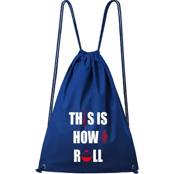 Městský batoh DOBRÝ TRIKO Bavlněný batoh This is how I roll Barva: Královsky modrá