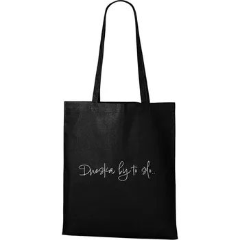 DOBRÝ TRIKO Bavlněná taška s potiskem Dneska by to šlo Barva: Černá