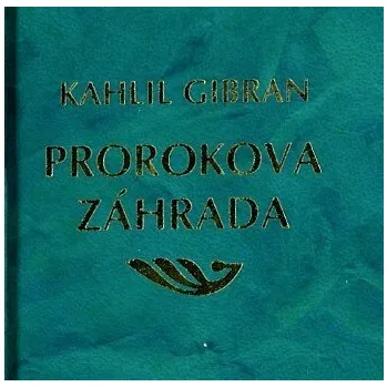 Prorokova záhrada - Kahlil Gibran