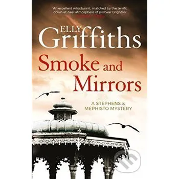 Beletrie pro dospělé Smoke and Mirrors: Stephens and Mephisto Mystery 2 - Elly Griffiths Quercus