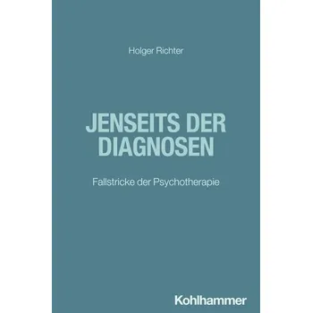Jenseits der Diagnosen - Richter, Holger