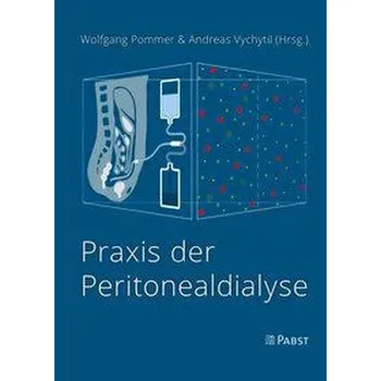 Praxis der Peritonealdialyse - Pommer, Wolfgang