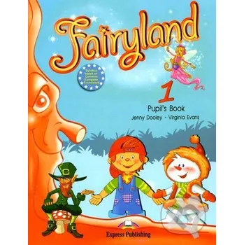 Cizojazyčná kniha Fairyland 1: Pupil's book + audio CD - Virginia Evans,Jenny Dooley Express Publishing