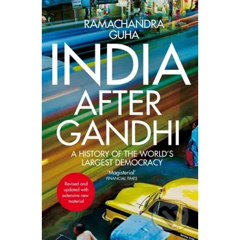India After Gandhi - Ramachandra Guha Picador