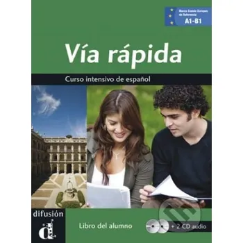 Španělský jazyk Vía rápida: Libro del alumno - María Cecilia Ainciburu Difusión