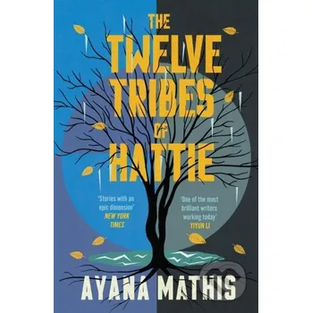 Beletrie pro dospělé The Twelve Tribes of Hattie - Ayana Mathis Windmill Books