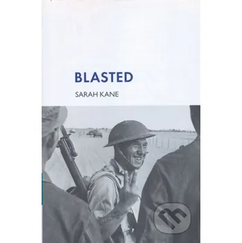 Kniha Blasted - Sarah Kane Bloomsbury