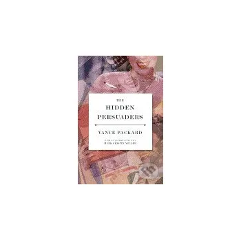 The Hidden Persuaders - Vance Packard Ig Publishing