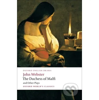 Cizojazyčná kniha The Duchess of Malfi and Other Plays - John Webster, Rene Weis Oxford University Press