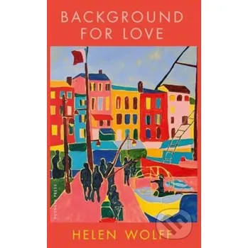 Background for Love - Helen Wolff, Marion Detjen Pushkin Press