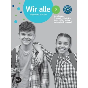 Cizojazyčná kniha Wir alle 2 – metodická príručka A2 - Klett Klett
