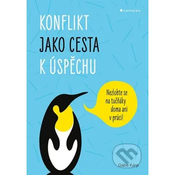 Kniha Konflikt jako cesta k úspěchu - Gabe Karp Grada