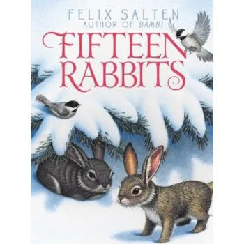 Fifteen Rabbits – Felix Salten,Whittaker Chambers (EN)
