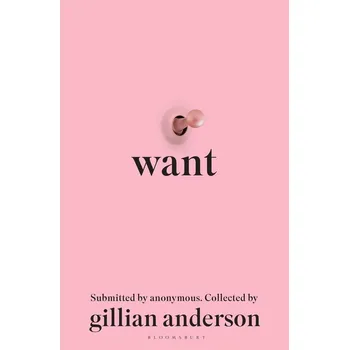 Want: Sexual Fantasies by Anonymous - Gillian Anderson [EN] (2024, pevná)