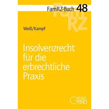 Insolvenzrecht für die erbrechtliche Praxis - Weiß, Christian