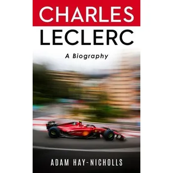 Literární biografie Charles Leclerc - Adam Hay-Nicholls [EN] (2023, brožovaná)
