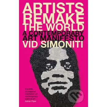 Artists Remake the World - Vid Simoniti Yale University Press