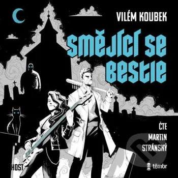 Smějící se bestie - Vilém Koubek Témbr