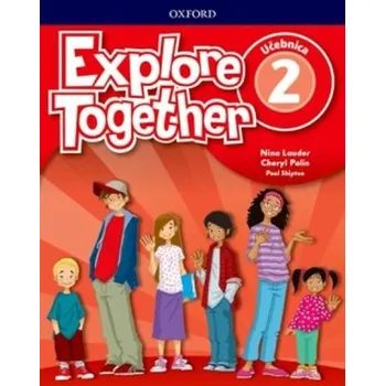 Anglický jazyk MEGABOOKS SK, spol. s r.o. Explore Together 2 Class Book (SK Edition)