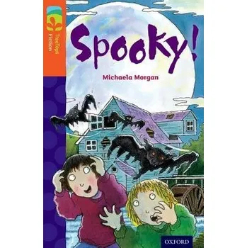 Cizí jazyk Oxford Reading Tree TreeTops Fiction: Level 13 More Pack A: Spooky! - Morgan, Michaela