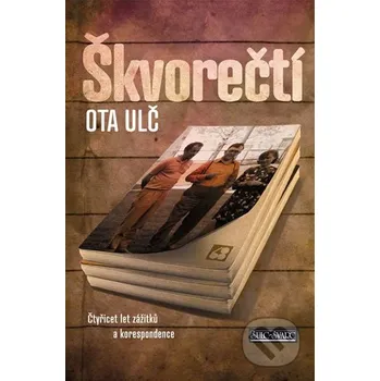 Škvorečtí - Ota Ulč Šulc - Švarc