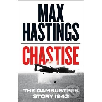 Cizí jazyk Chastise - Max Hastings HarperCollins