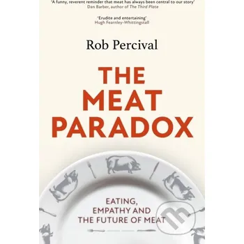 The Meat Paradox - Rob Percival Little, Brown