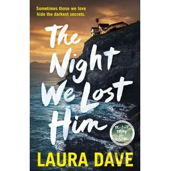 Night We Lost Him - Laura Dave Random House