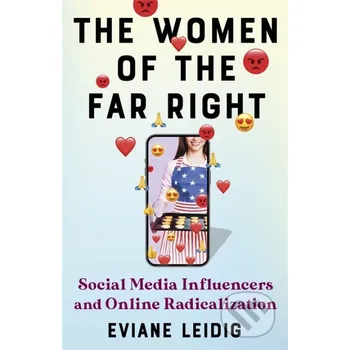 The Women of the Far Right - Eviane Leidig Columbia University Press