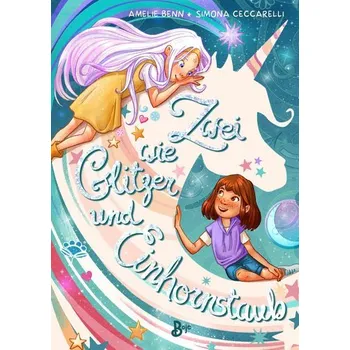 Zwei wie Glitzer und Einhornstaub - Amelie Benn