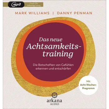 Das neue Achtsamkeitstraining - Williams, Mark [DE] (2023, Digitální, ARKANA Verlag)