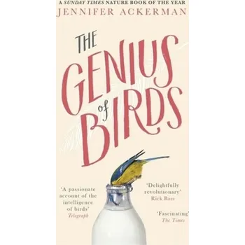 Příroda The Genius of Birds - Ackerman, Jennifer [EN] (2017, Brožovaná, Little, Brown Book Group)