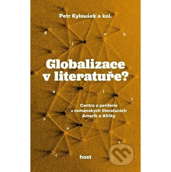 Kniha Globalizace v literatuře? - Petr Kyloušek Host
