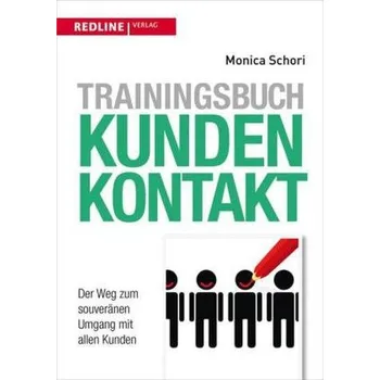 Trainingsbuch Kundenkontakt - Schori, Monica