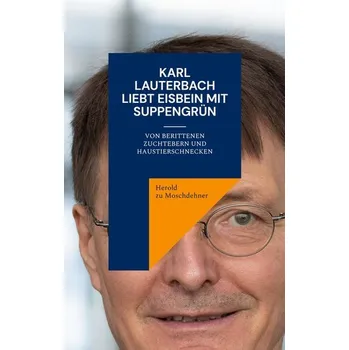 Komiks pro dospělé Karl Lauterbach liebt Eisbein mit Suppengrün - Moschdehner, Herold zu