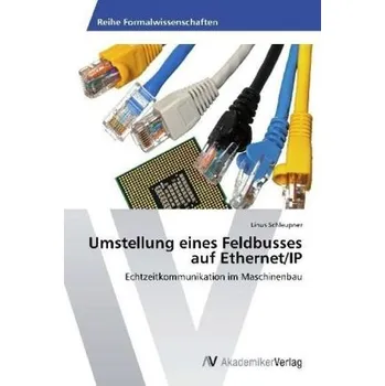 Umstellung eines Feldbusses auf Ethernet/IP - Schleupner, Linus