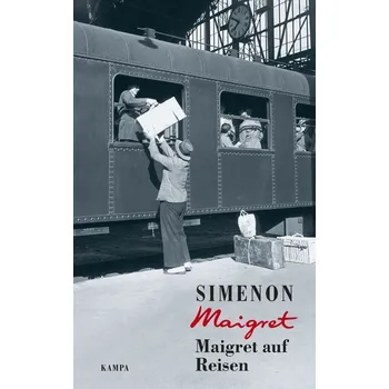 Maigret auf Reisen - Georges Simenon [DE] (2022, Firma, Kampa Verlag)