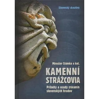 Cestování Kamenní strážcovia 1 - Miroslav Slámka