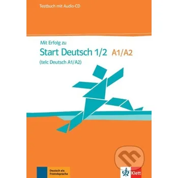 Německý jazyk Mit Erfolg zum Start Deutsch. Testbuch und Audio-CD A1/A2 - H. J. Hantschel Klett